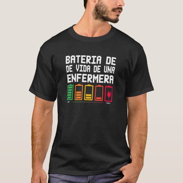Bateria De Vida De Una Enfermermera T-Shirt (Vorderseite)