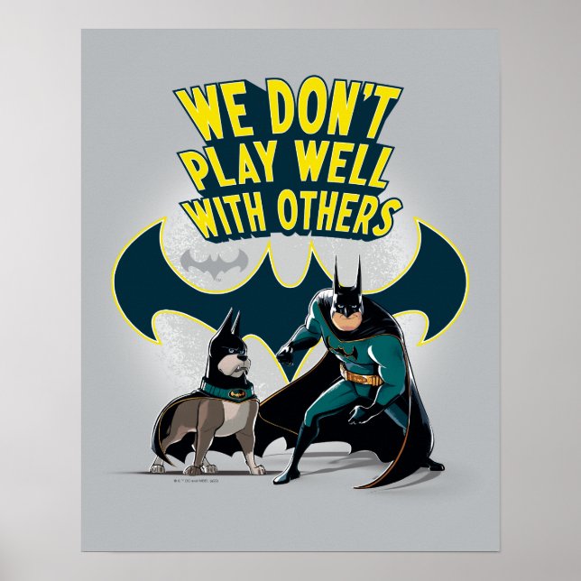 Batman & Ace - We Don't Play Well With Others Poster (Vorne)