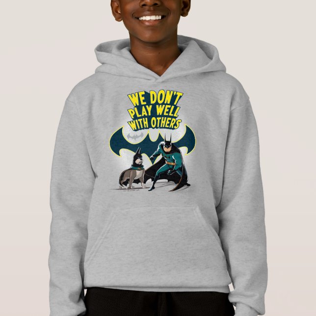 Batman & Ace - Wir spielen nicht gut mit anderen Hoodie (Vorderseite)