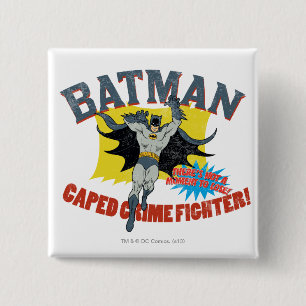 Batman Caped Crime Fighter Button