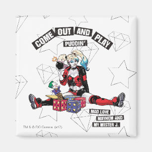 Batman   Harley Quinn "Come out and Play Puddin" Magnet