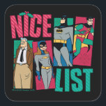 Batman | Santa Nice Liste der Helden Quadratischer Aufkleber<br><div class="desc">Diese Weihnachtsgrafik zeigt unsere Batman-Helden auf der Nizza-Liste des Weihnachtsmanns: Kommissar Gordon,  Batgirl,  Batman und Robin.</div>