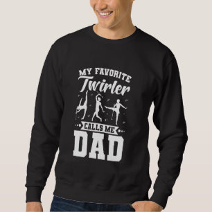 Baton Twirler Vater Majorette Twirling Girl Dance Sweatshirt