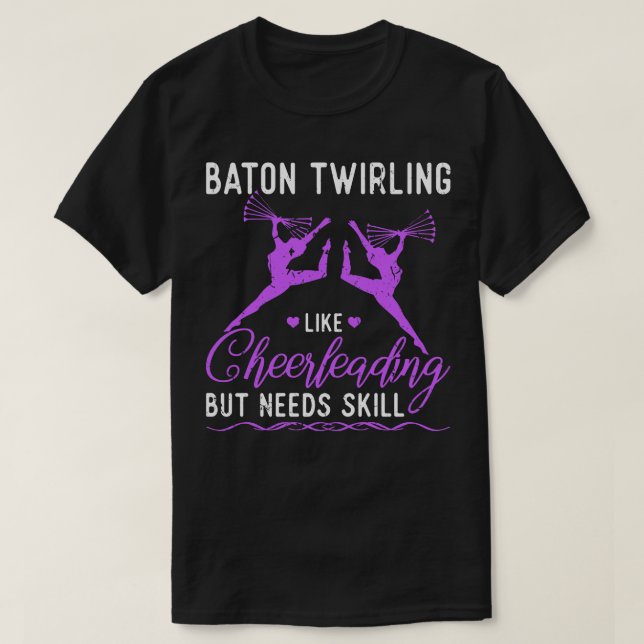 Baton Twirling Cheerleading Funny Majorette T-Shirt (Design vorne)