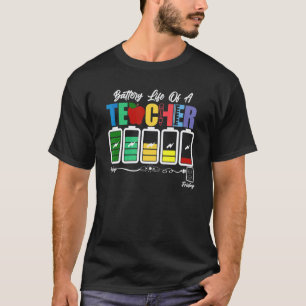 Batterie des Lebens Ein Lehrer Zurück zur Schule T-Shirt