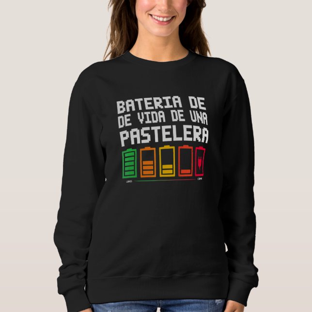 Batterie Leben Einer Konditorin Sweatshirt (Vorderseite)
