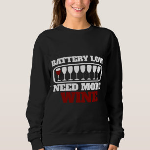 Batteriearmut mehr Weingläser Wein trinken Sweatshirt