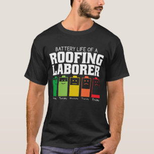 Batterielebensdauer eines Dachdeckerarbeiters T-Shirt