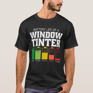 Batterielebensdauer eines Fensterfolierers T-Shirt