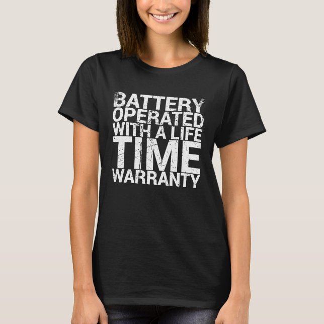 Batterien, die mit einer lebenslangen Garantie für T-Shirt (Vorderseite)