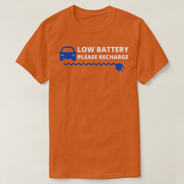 Batterien für niedrige Autos Bitte laden Sie das E T-Shirt (Design vorne)