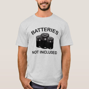 Batterien nicht enthalten T-Shirt