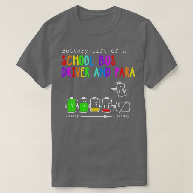 BATTERIENLEBEN EINES SCHULBUSFAHRERS UND PARA T-Shirt (Design vorne)