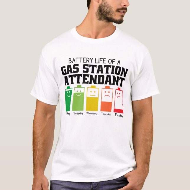 Battery Life Of A Gas Station Attendant T-Shirt (Vorderseite)