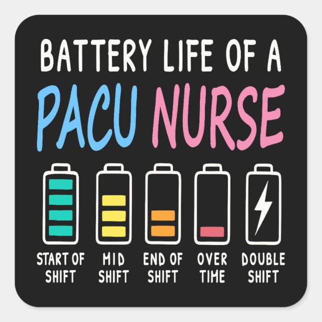 Battery life of a PACU nurse levels humor Quadratischer Aufkleber (Vorderseite)
