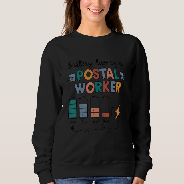 Battery Life Of A Postal Worker  Mailman Humor Pos Sweatshirt (Vorderseite)