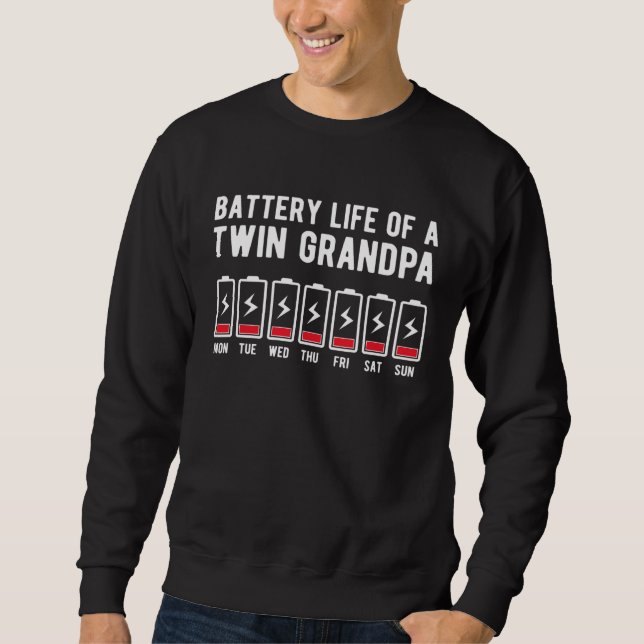 Battery Life Of A Twin Grandpa Of Twins Twin Grand Sweatshirt (Vorderseite)