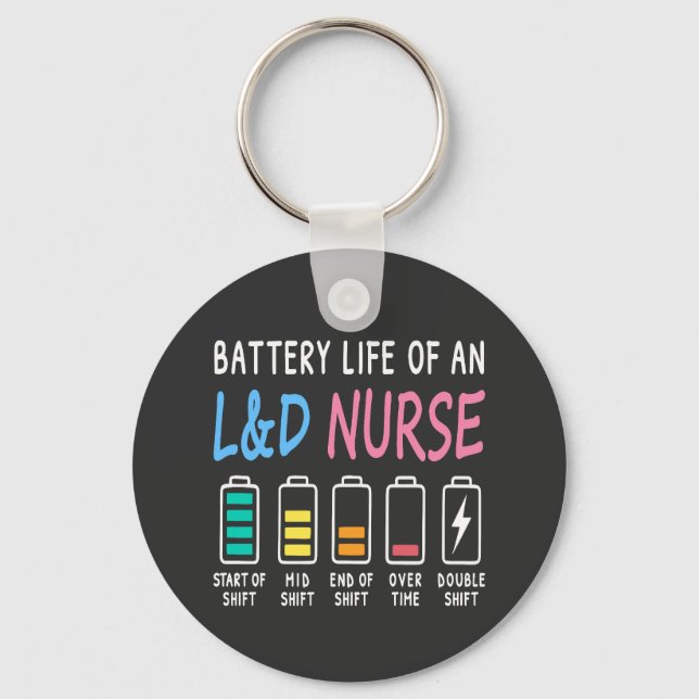 Battery life of an L&D nurse humor chart Schlüsselanhänger (Vorderseite)