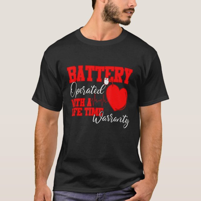 Battery Operated With A Life Time Warranty Heart D T-Shirt (Vorderseite)