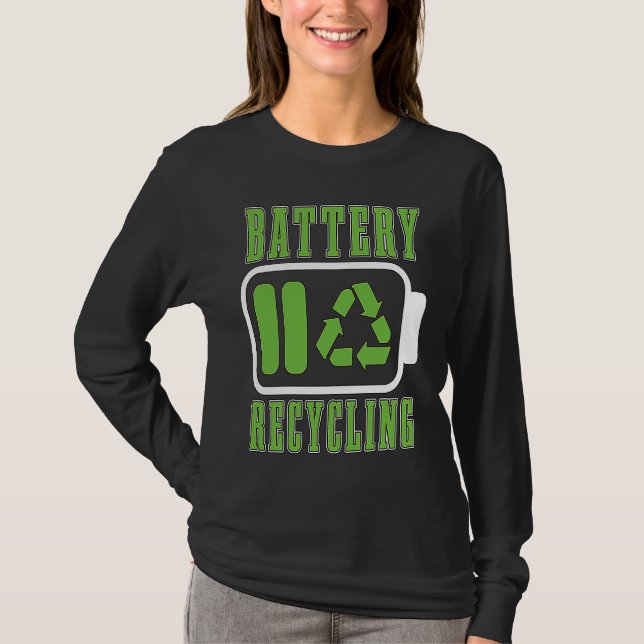 Battery Recycling Raise Awareness Lovers Trash Day T-Shirt (Vorderseite)