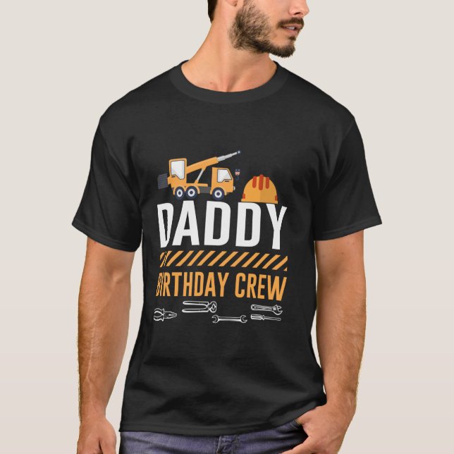 Bau Daddy Birthday Crew Bau Tag T-Shirt (Vorderseite)