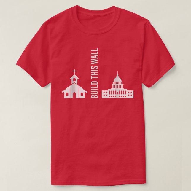 Bau dieser Mauer - Ironische Trennung Kirche und S T-Shirt (Design vorne)