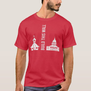 Bau dieser Mauer - Ironische Trennung Kirche und S T-Shirt