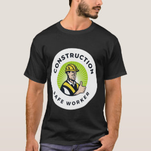 Bau eines sicheren Arbeitnehmers lustiger Weltsich T-Shirt