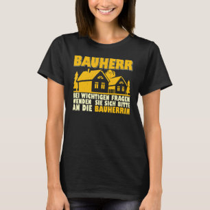 Bau eines Site-Manager-Gebäude T-Shirt