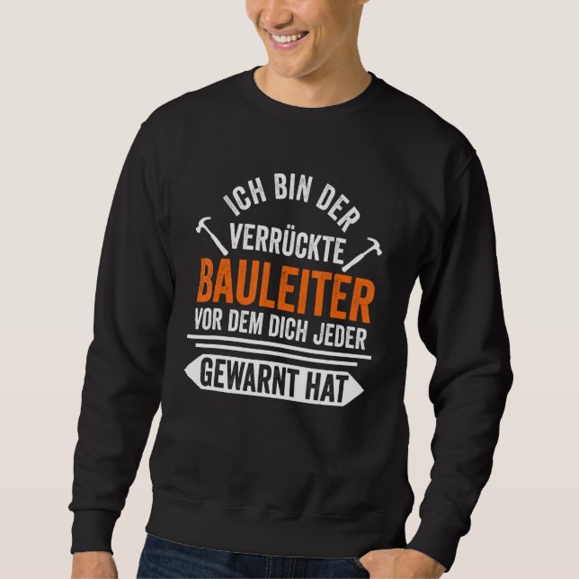 Bau von Mennenbauleitern Sweatshirt (Vorderseite)