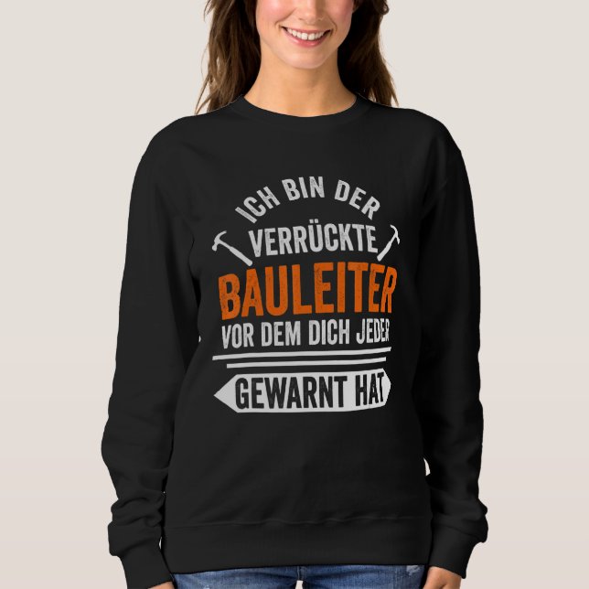 Bau von Mennenbauleitern Sweatshirt (Vorderseite)