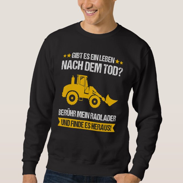 Bauarbeiter für Radlader Sweatshirt (Vorderseite)