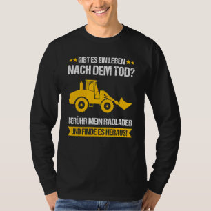 Bauarbeiter für Radlader T-Shirt