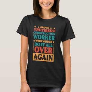 Bauarbeiter für Rentenbescheid T-Shirt