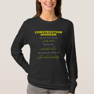 Bauarbeiter Präzisions-Schätzarbeit T-Shirt