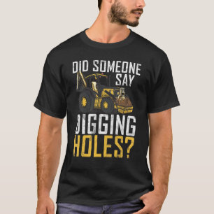 Bauarbeiter und Bauarbeiter beim Graben von Löcher T-Shirt