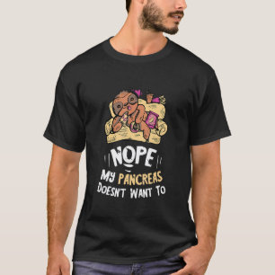 Bauchspeicheldrüse Faultier Nein Typ Eins Diabetes T-Shirt