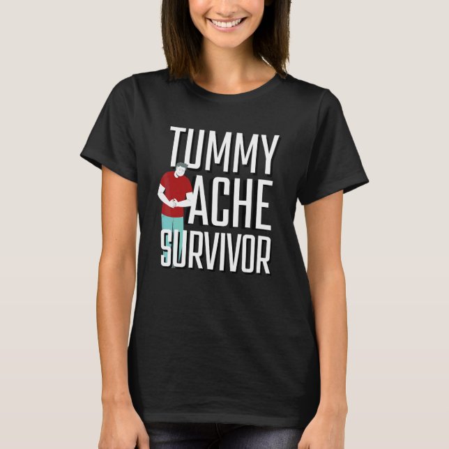 Bauchweh-Überlebender 4 T-Shirt (Vorderseite)