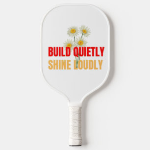 Baue leise, strahle laut – Motivierender Erfolg Pickleball Schläger
