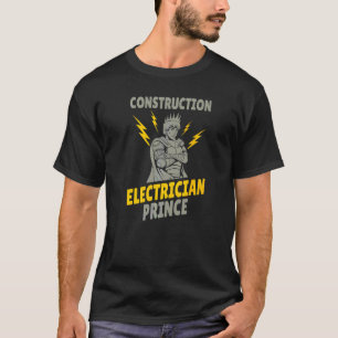 Bauelektriker Prinz Bau Elektro T-Shirt