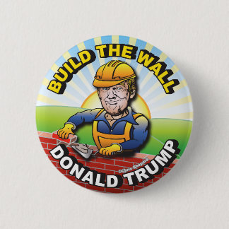 BAUEN SIE DIE WALL DONALD TRUMP BRICK LAYER MASON BUTTON