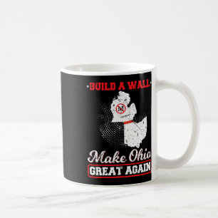 Bauen Sie eine Mauer machen ohio wieder großartig  Kaffeetasse