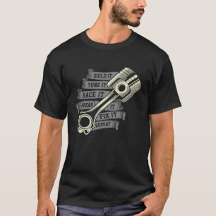 Bauen Sie es ein, um es Rennen Turbo Wheel Auto Mo T-Shirt