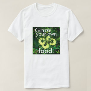 Bauen Sie Ihre eigene Nahrung an (Männer/Unisex) T-Shirt