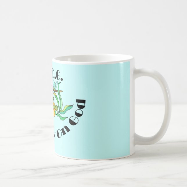 Bauen Sie völlig auf Gott Tasse (Rechts)