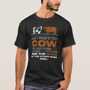 Bauer Alles, was ich brauche, ist diese Kuhmilchfa T-Shirt