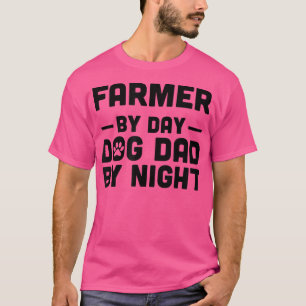 Bauer bei Tag Hund Vater bei Nacht 651 T-Shirt