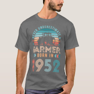 Bauer geboren 1952 Landwirtschaftspensum 70. Gebur T-Shirt