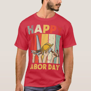 Bauer Happy Labour Day Papa Vater Oncle Broth T-Shirt
