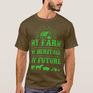 Bauer meine Farm Mein Erbe Meine Zukunft T-Shirt